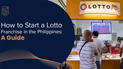 How to Start a Lotto Franchise in the Philippines: A Guide.